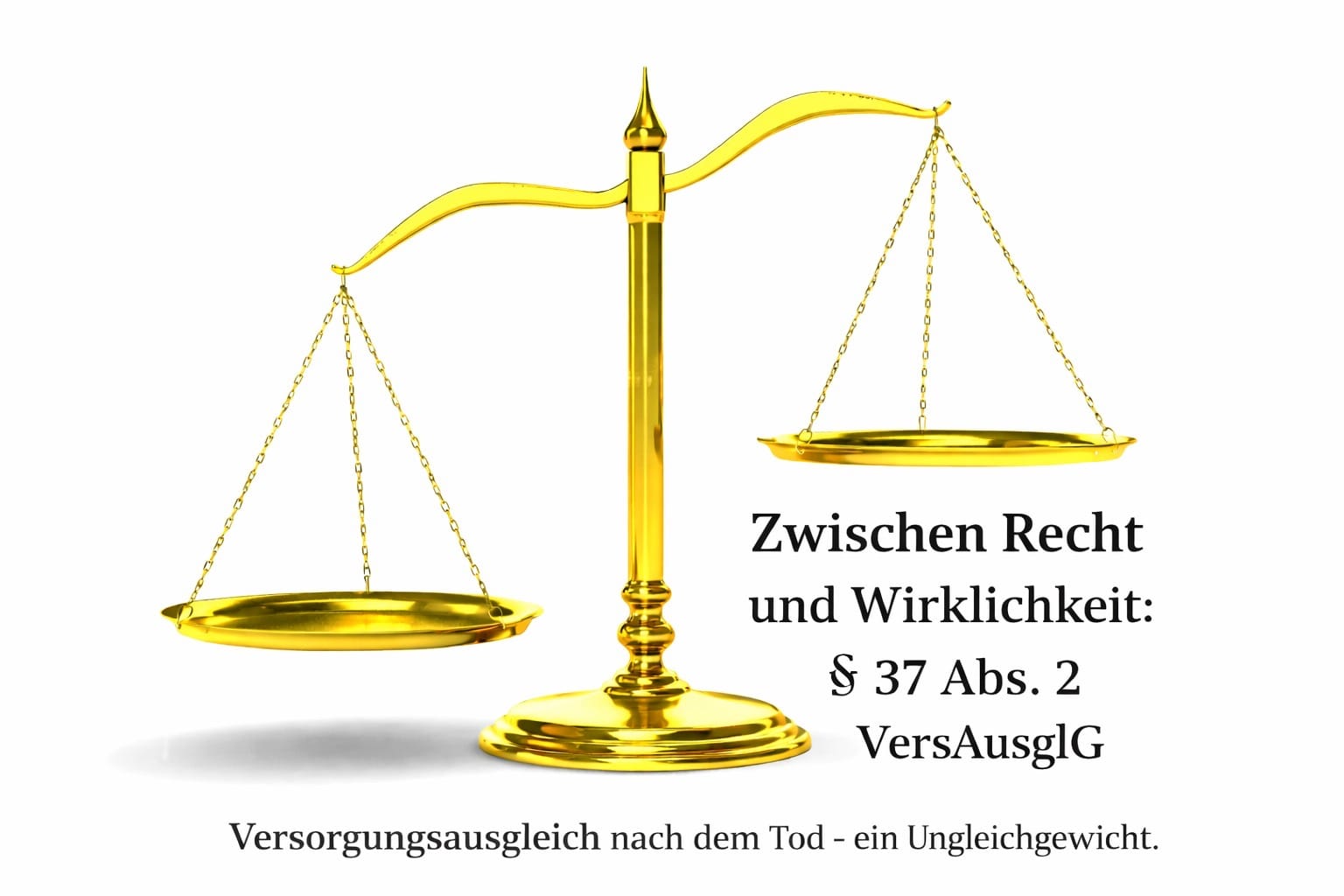 Zwischen Recht und Wirklichkeit: Versorgungsausgleich nach dem Tod